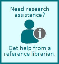 Need research assistance? Get help from a reference librarian.