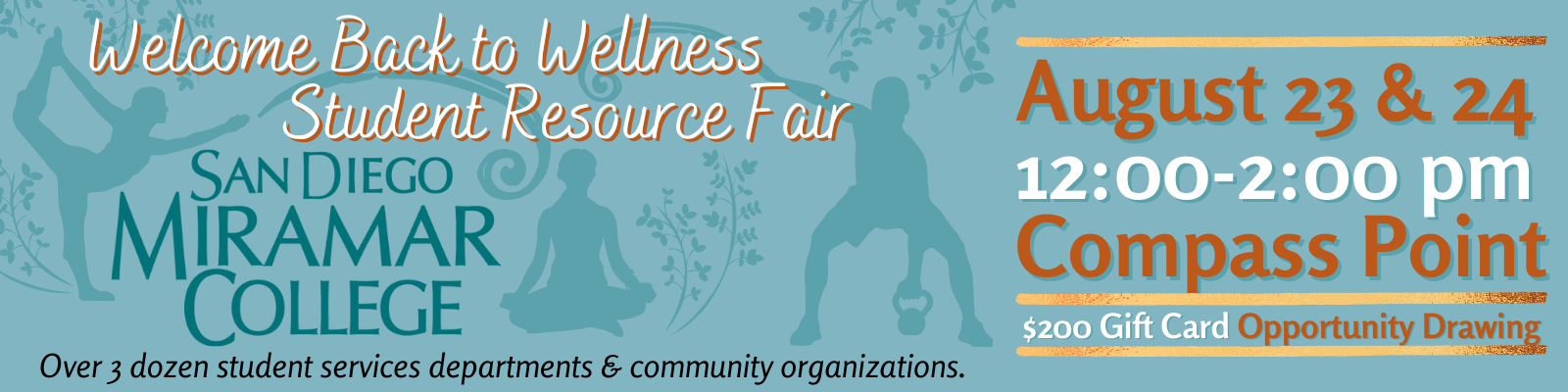 An event announcement banner. The graphic reads, "Welcome back to wellness student resource fair at San Diego Miramar College. Over three-dozen student services departments and community organizations. August twenty-third and twenty-fourth from twelve to two PM on Compass Point. $200 gift card opportunity drawing for students."