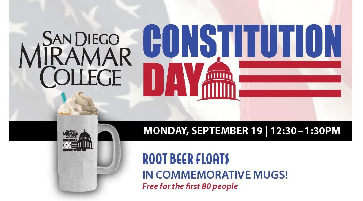 An event announcement banner graphic. The banner shows an image of a root beer float in a commemorative mug. Graphic text reads, "San Diego Miramar College Constitution Day. Monday, September 19 from 12:30–1:30 PM. Root beer floats in commemorative mugs for the first 80 people." The graphic also includes an American flag and stylized image of the U.S. Capitol.