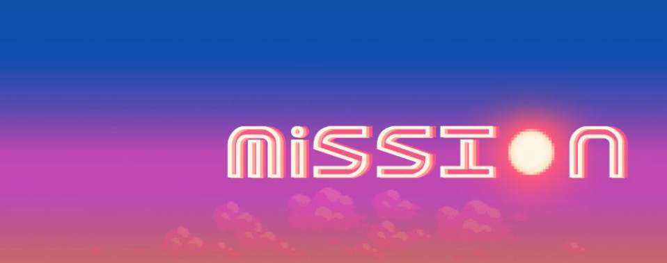 A decorative graphic of the word "Mission." The letter O is represented with a setting sun.