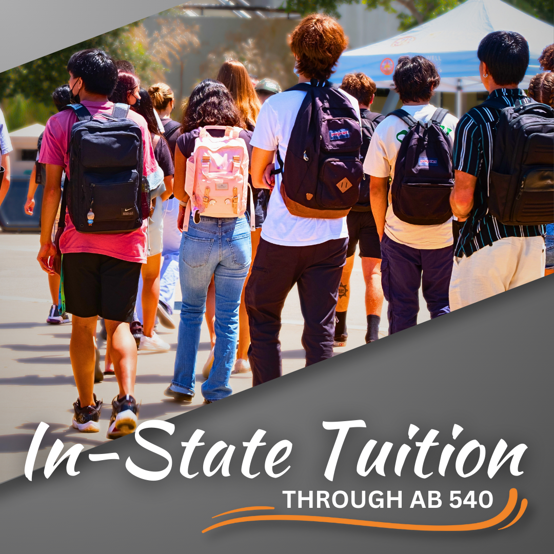 A group of students are seen from behind walking through campus. Image text: In-state tuition through AB 540.